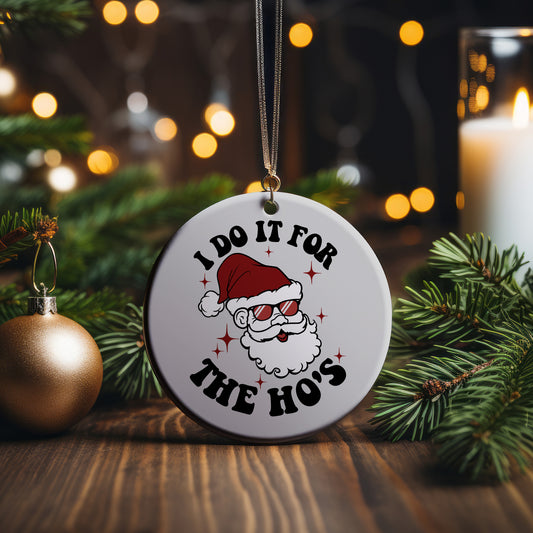 I Do It For the Ho's Ornament