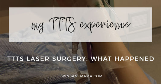 TTTS Laser Surgery: My Experience and What Happened