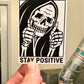 Stay Positive Sticker