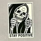 Stay Positive Sticker